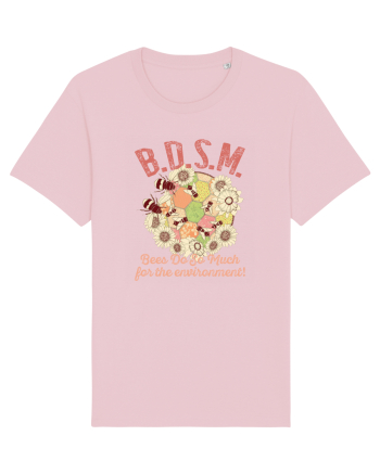 BDSM Bees Do So Much for the environment! Cotton Pink