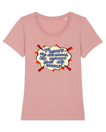 My Wife Says I Have Only Two Faults Canyon Pink