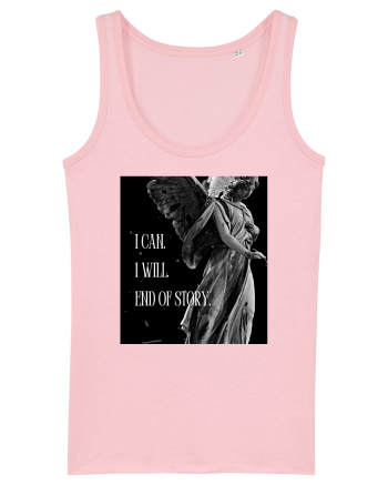 I Can I Will End Of Story Cotton Pink