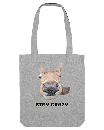Stay crazy Heather Grey