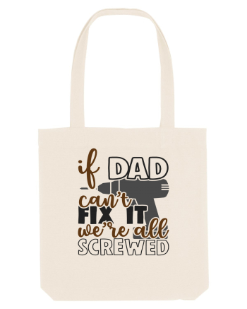 If dad can't fix it we're all screwed Natural