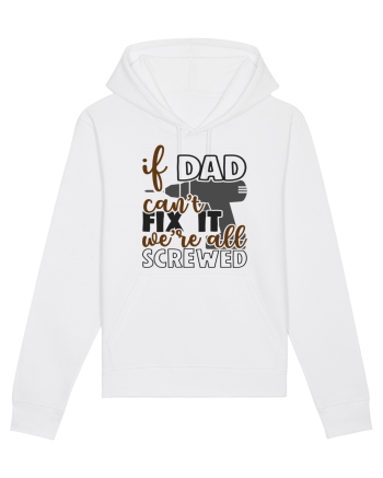 If dad can't fix it we're all screwed White