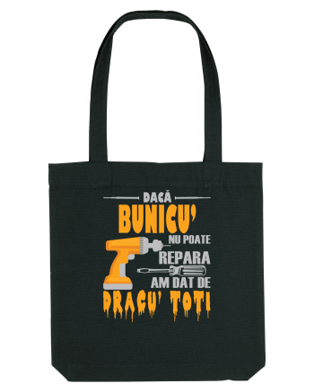 Daca bunicu' nu poate repara am dat de dracu' toti Black