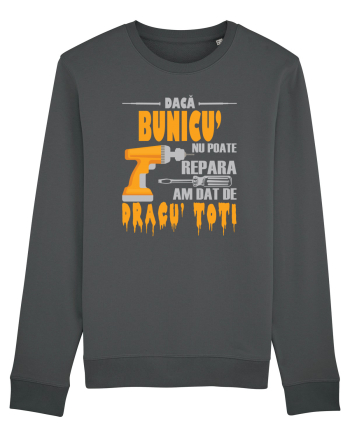 Daca bunicu' nu poate repara am dat de dracu' toti Anthracite