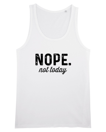 Not today White