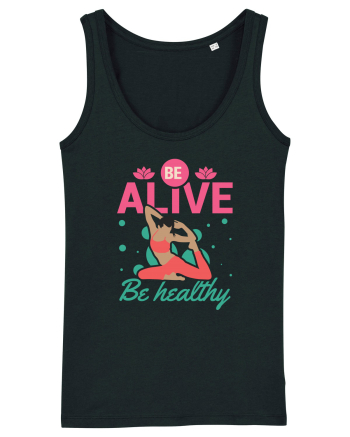 Be Alive be Healthy Black