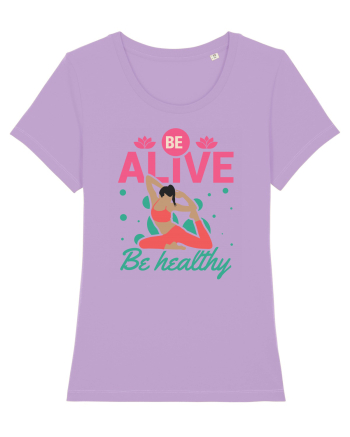 Be Alive be Healthy Lavender Dawn