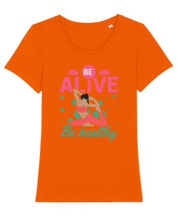 Be Alive be Healthy Bright Orange