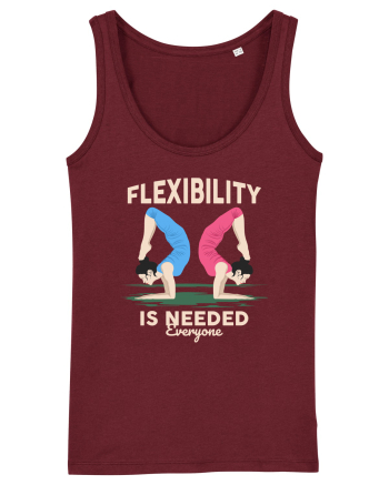 Flexibility is Needed Burgundy