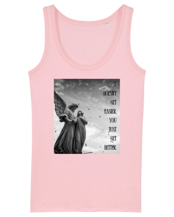 It Doesn t Get Easier You Just Get Better Cotton Pink