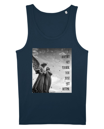 It Doesn t Get Easier You Just Get Better Navy
