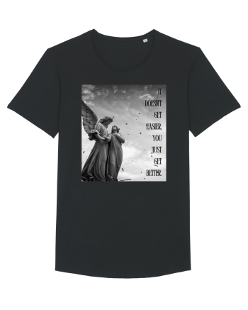 It Doesn t Get Easier You Just Get Better Black