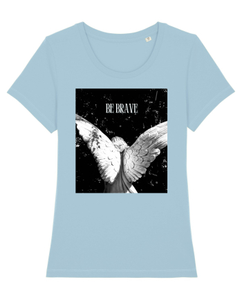 Be Brave Sky Blue
