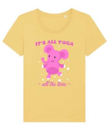 It's All Yoga All the Time Jojoba