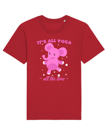 It's All Yoga All the Time Red