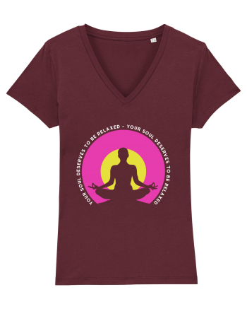 Your Soul Deserves to be Relaxed Burgundy
