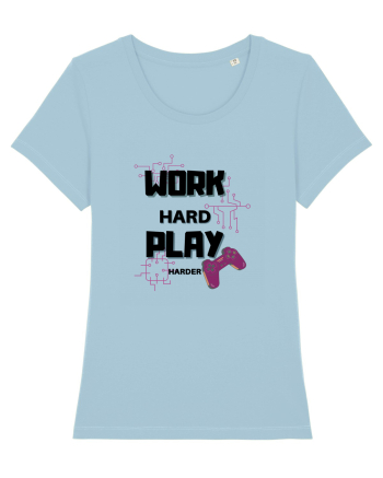 Work Hard Play Harder Sky Blue