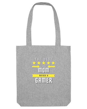The Best Kind Of MOM Raises A Gamer Heather Grey