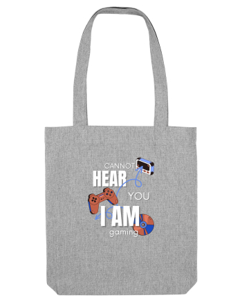 Cannot Hear You I Am Gaming Heather Grey