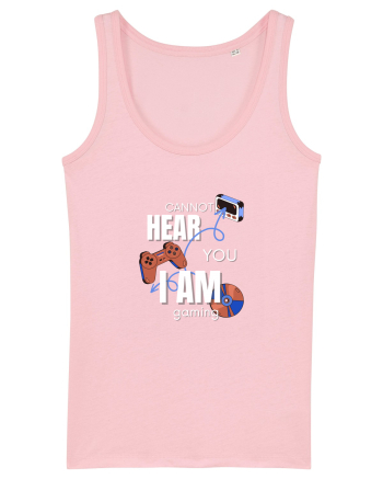 Cannot Hear You I Am Gaming Cotton Pink