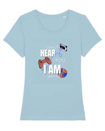 Cannot Hear You I Am Gaming Sky Blue