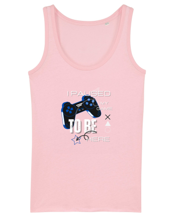 I Paused The Game To Be Here Cotton Pink