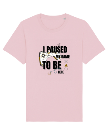 I Paused The Game To Be Here Cotton Pink
