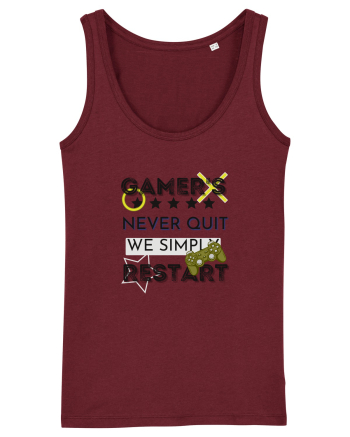 Gamers Never Quit  Burgundy