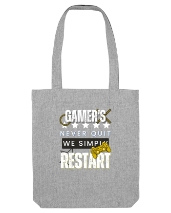 Gamers Never Quit  Heather Grey