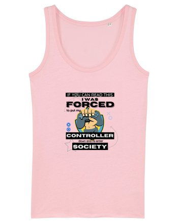 If You Can Read This I Was Forced To Put My Controller Down And Re-enter S Cotton Pink