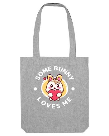 Some bunny loves me Heather Grey