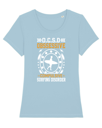 O.C.S.D Obssessive Compulsive Surfing Disorder Sky Blue