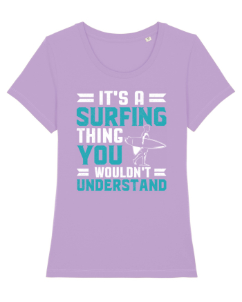 It's A Surfing Thing You Wouldn't Understand Lavender Dawn