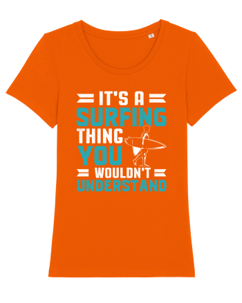 It's A Surfing Thing You Wouldn't Understand Bright Orange