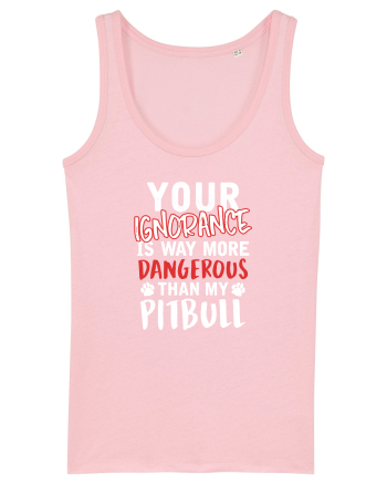 Dangerous Ignorance Cotton Pink