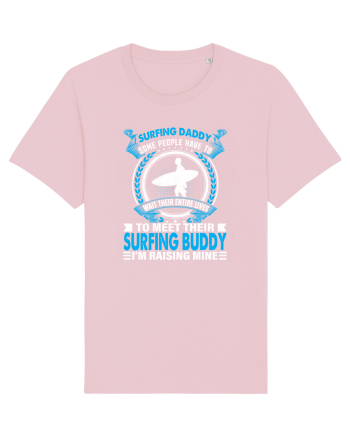 Surfing Daddy Some People Have To Wait Their Entire Lives Cotton Pink