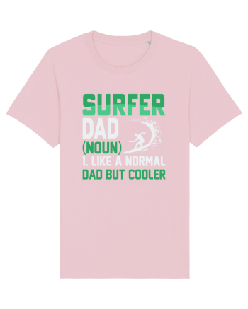 SURFER DAD (noun) 1. Like a normal dad but cooler Cotton Pink