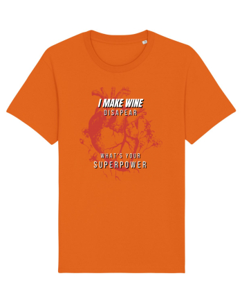 I Make Wine Disapear What s Your Superpower Bright Orange