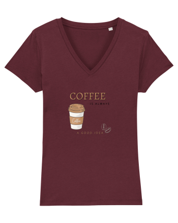 Coffee is always a good idea Burgundy