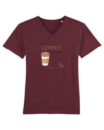 Coffee is always a good idea Burgundy