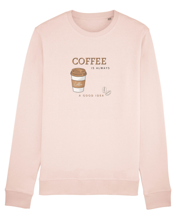 Coffee is always a good idea Candy Pink