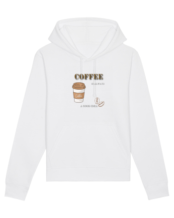 Coffee is always a good idea White