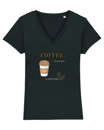 Coffee is always a good idea Black