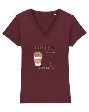 Coffee is always a good idea Burgundy