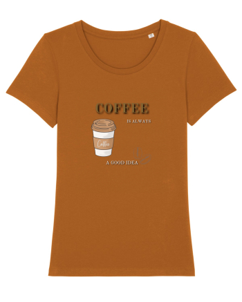 Coffee is always a good idea Roasted Orange
