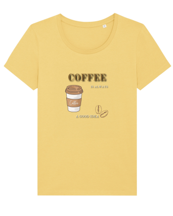 Coffee is always a good idea Jojoba