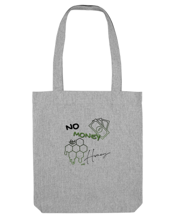 no money no honey Heather Grey