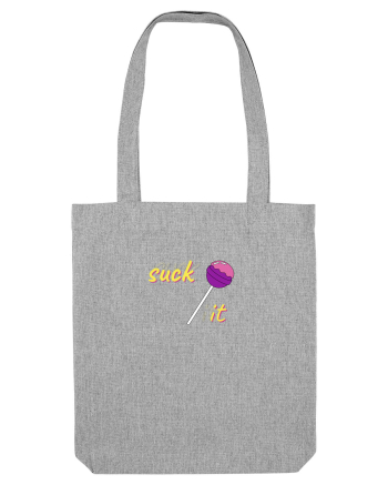 suck it . Heather Grey
