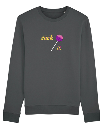 suck it . Anthracite