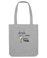 drink more worry less Sacoșă textilă